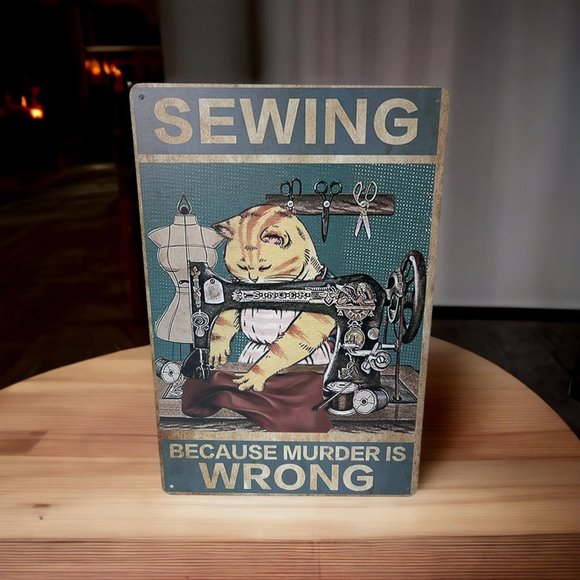 Retro Tin Sign, Cat Sewing Because Murder is Wrong Wall Sewing, Poster 8x12" - Picture 2 of 5